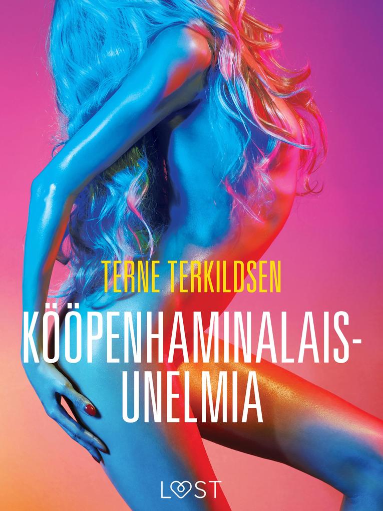 Produktbild: Kööpenhaminalaisunelmia - eroottinen novelli | Terne Terkildsen