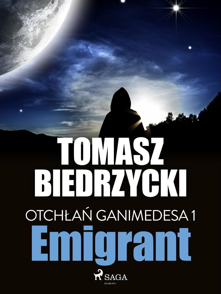 Produktbild: Otchlan Ganimedesa 1: Emigrant | Tomasz Biedrzycki