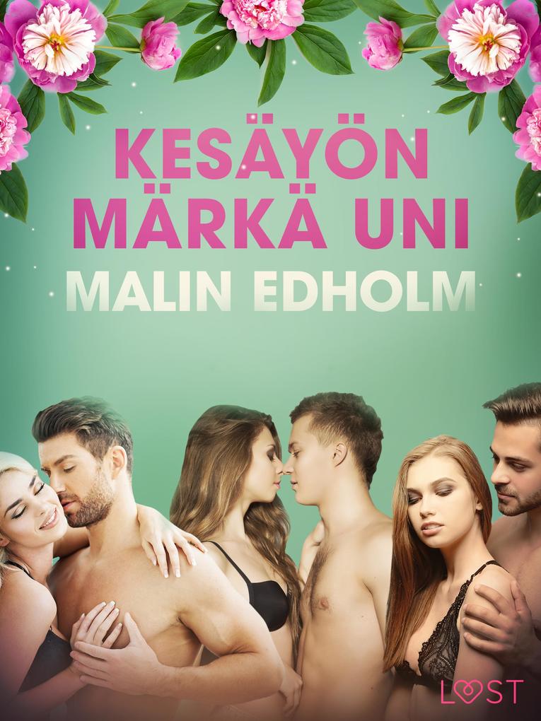 Produktbild: Kesäyön märkä uni - eroottinen novelli | Malin Edholm