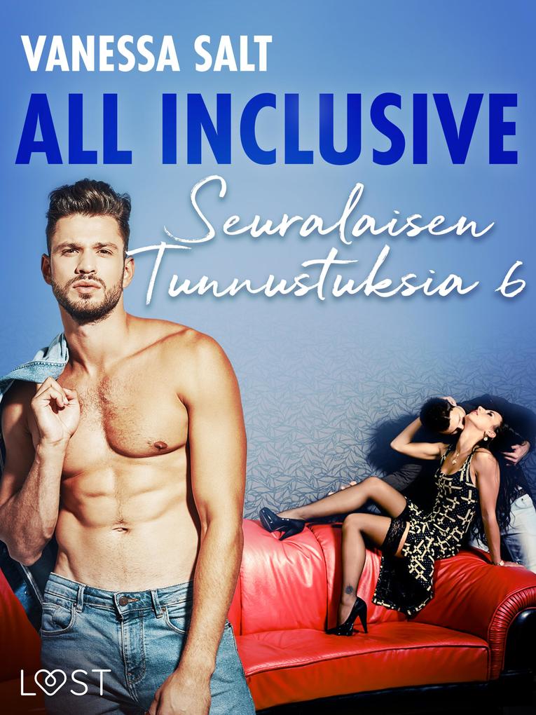 Produktbild: All Inclusive - Seuralaisen Tunnustuksia 6 | Vanessa Salt