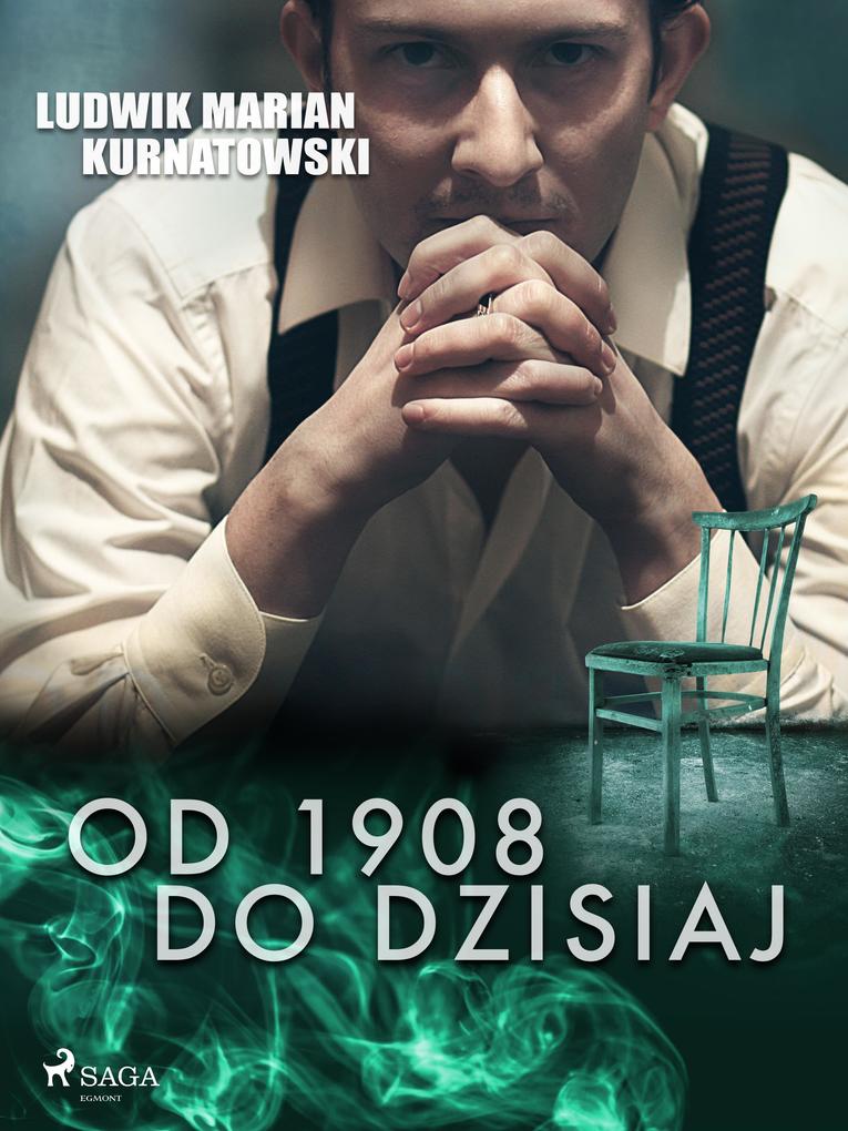 Produktbild: Od 1908 do dzisiaj | Ludwik Marian Kurnatowski