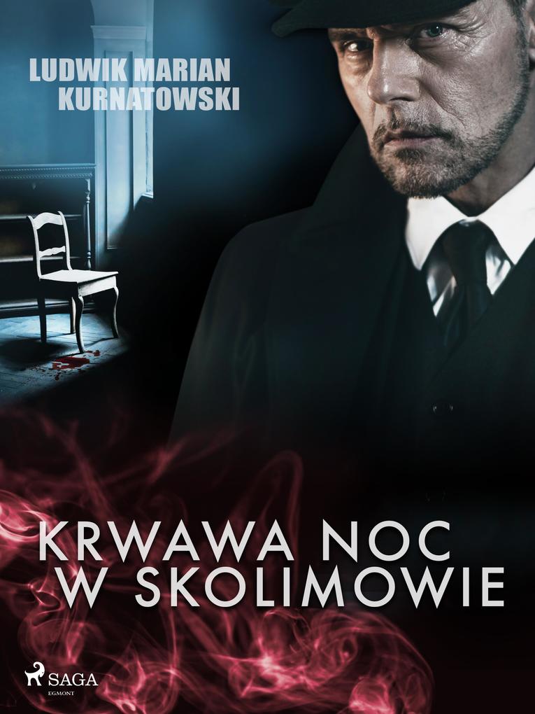 Produktbild: Krwawa noc w Skolimowie | Ludwik Marian Kurnatowski