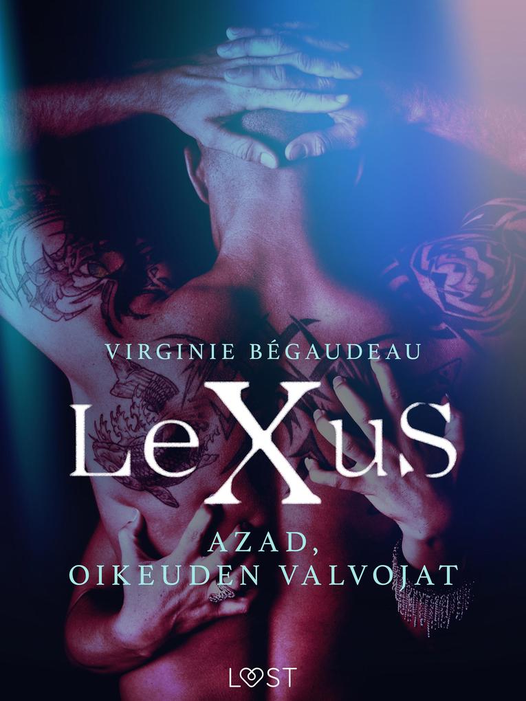 Produktbild: LeXuS: Azad, Oikeuden Valvojat - Eroottinen dystopia | Virginie Bégaudeau