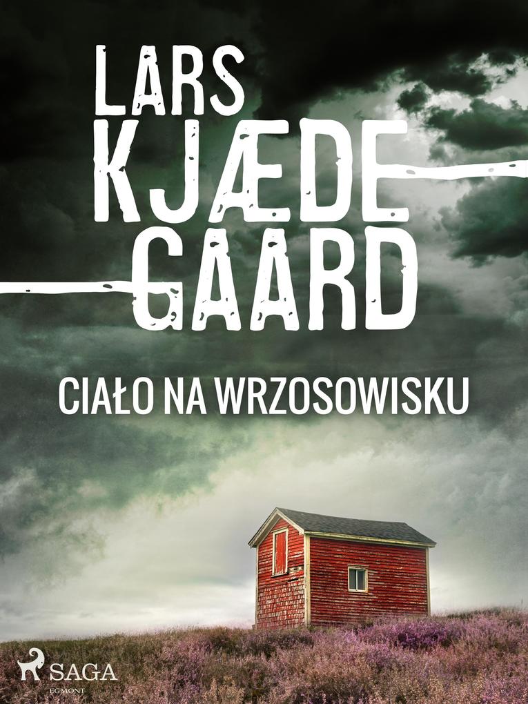 Produktbild: Cialo na wrzosowisku | Kjaedegaard Lars Kjaedegaard