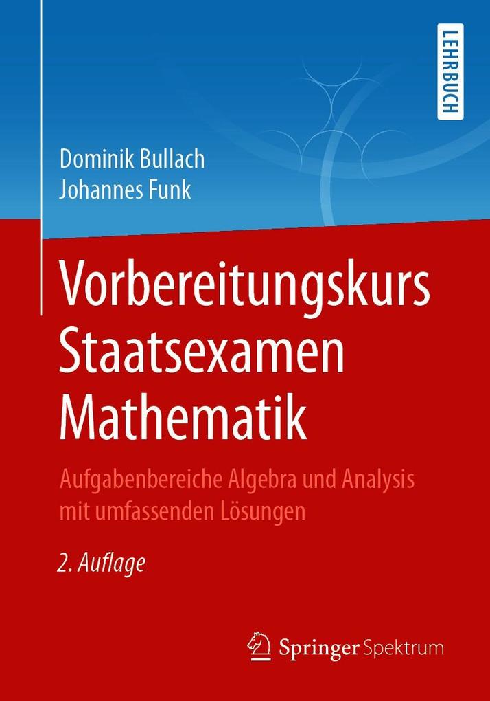 Produktbild: Vorbereitungskurs Staatsexamen Mathematik | Dominik Bullach, Johannes Funk