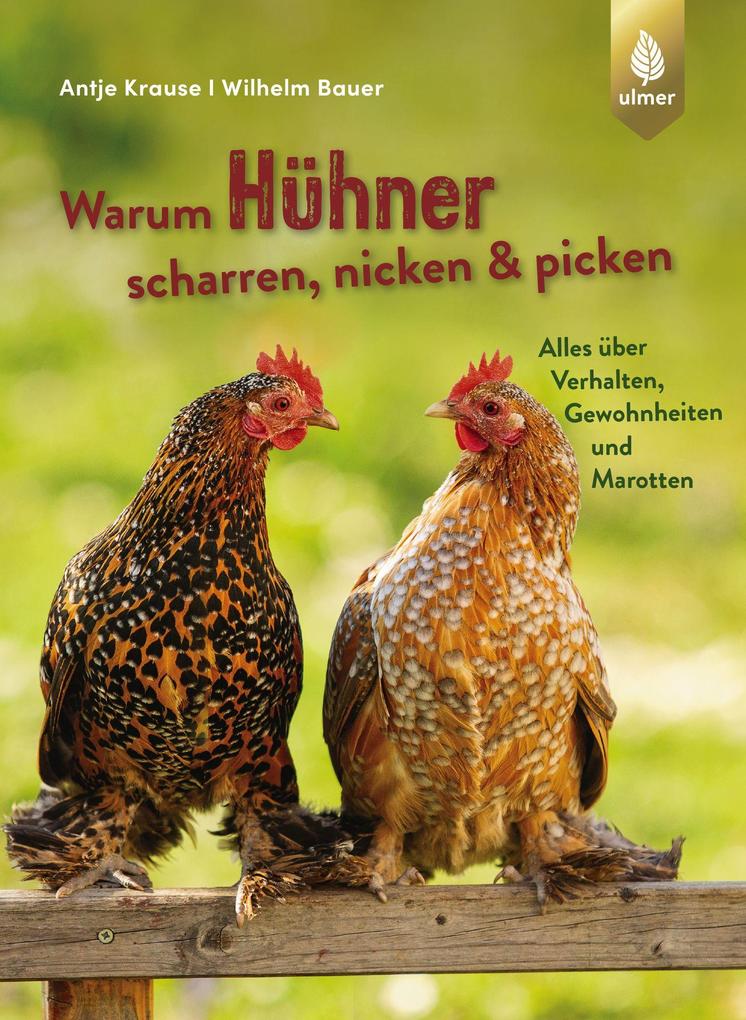Produktbild: Warum Hühner scharren, nicken und picken | Antje Krause, Wilhelm Bauer