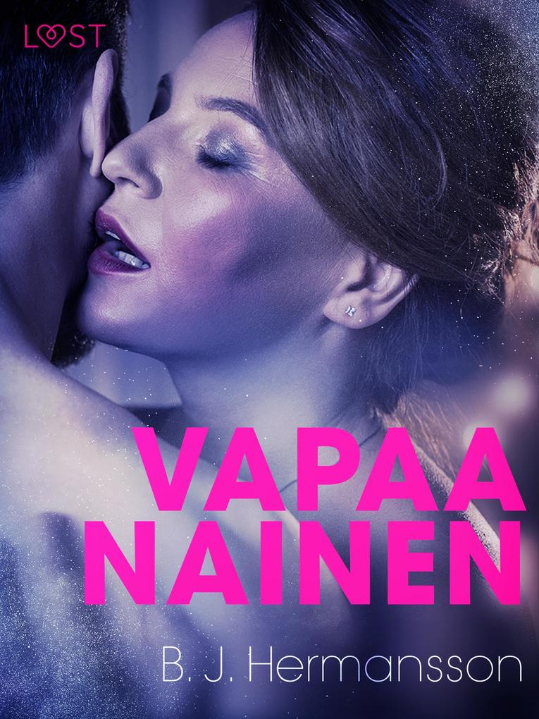 Produktbild: Vapaa nainen - eroottinen novelli | B. J. Hermansson