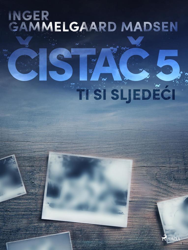 Produktbild: Cistac 5: Ti si sljedeci | Inger Gammelgaard Madsen