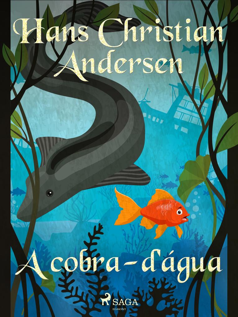 Produktbild: A cobra-d'água | H. C. Andersen