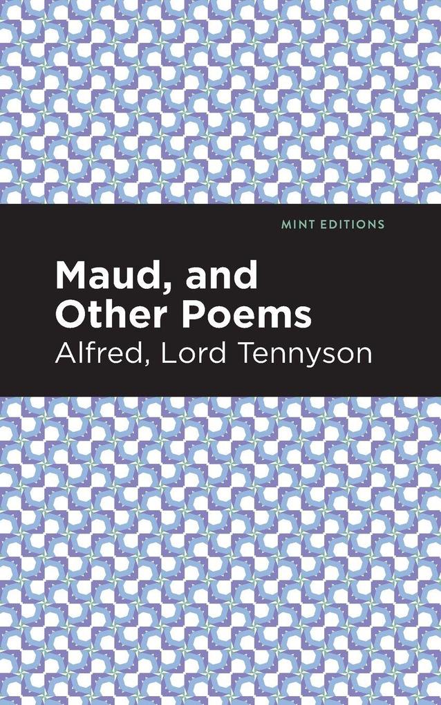 Produktbild: Maud, and Other Poems | Alfred Lord Tennyson