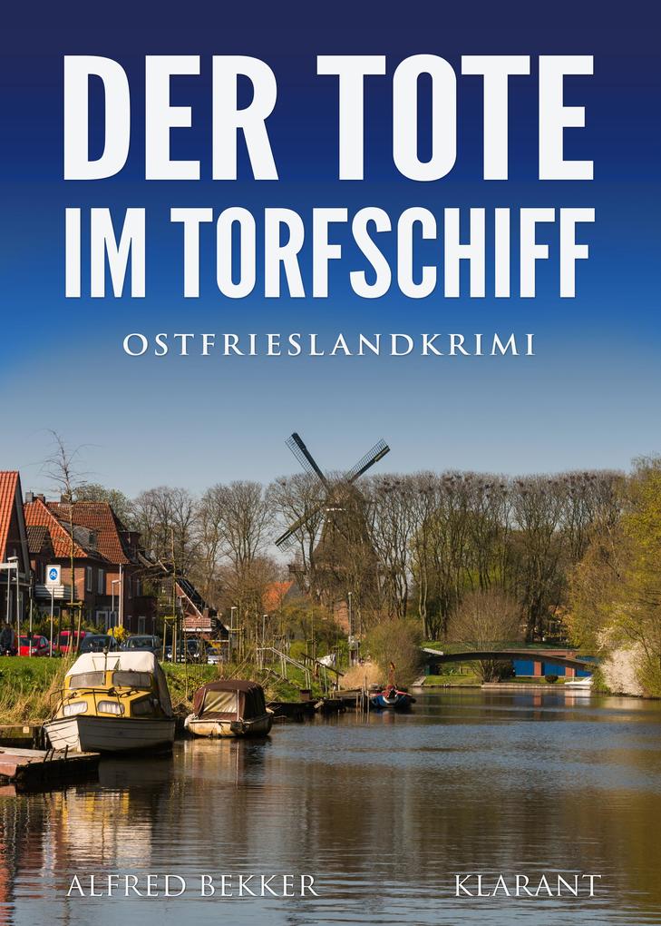 Produktbild: Der Tote im Torfschiff. Ostfrieslandkrimi | Alfred Bekker