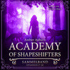 Academy of Shapeshifters - Sammelband 5