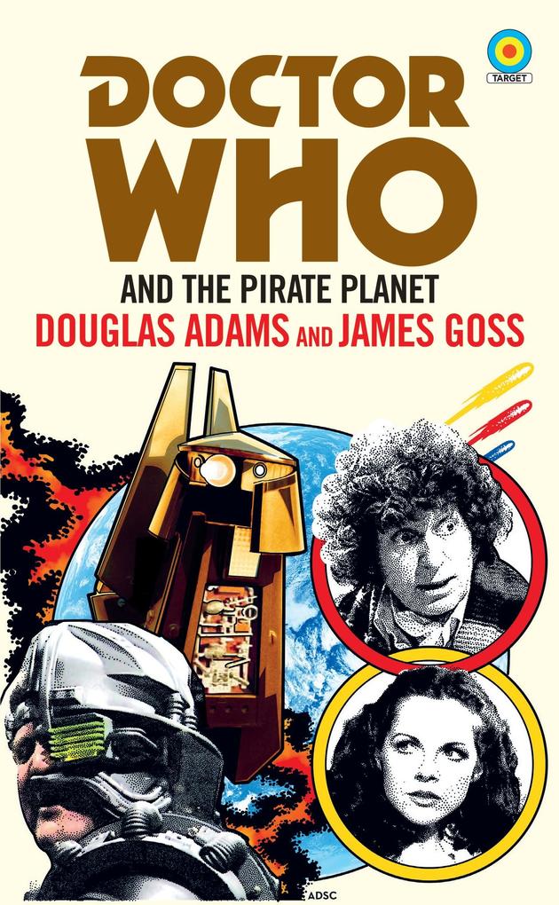 Produktbild: Doctor Who and The Pirate Planet (target collection) | Douglas Adams, James Goss