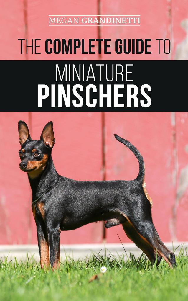 Produktbild: The Complete Guide to Miniature Pinschers | Megan Grandinetti