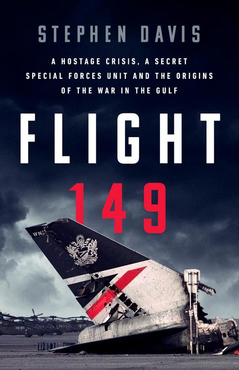Flight 149: A Hostage Crisis, a Secret Special Forces Unit, and the Origins of the Gulf War als Buch (gebunden)