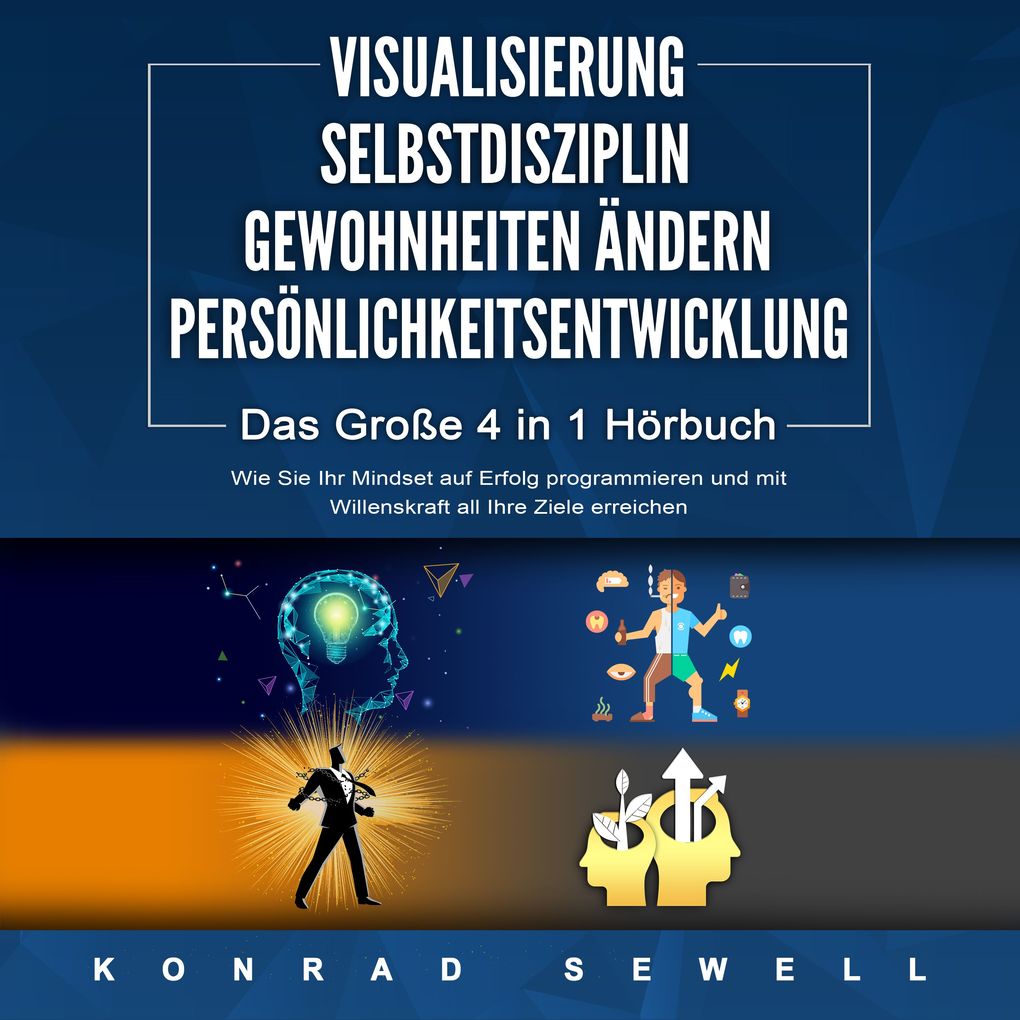 Produktbild: VISUALISIERUNG | SELBSTDISZIPLIN | GEWOHNHEITEN ÄNDERN | PERSÖNLICHKEITSENTWICKLUNG | Konrad Sewell