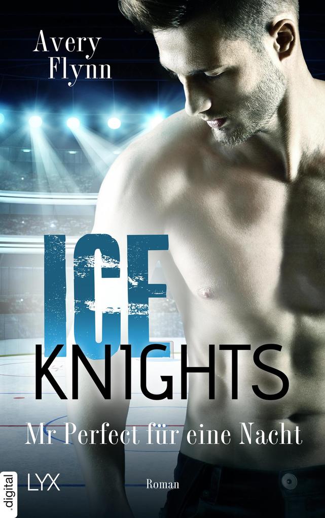 Produktbild: Ice Knights - Mr Perfect für eine Nacht | Avery Flynn