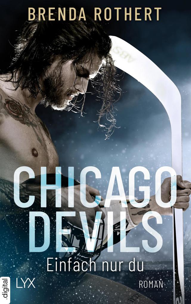 Produktbild: Chicago Devils- Einfach nur du | Brenda Rothert