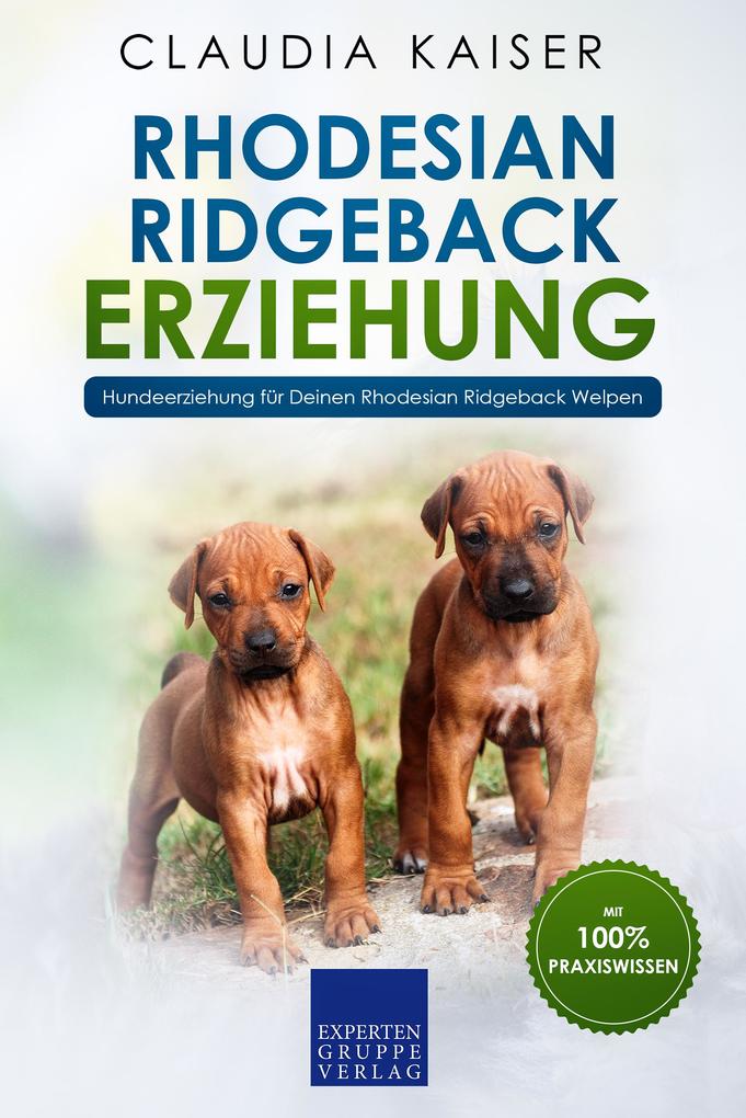 Produktbild: Rhodesian Ridgeback Erziehung - Hundeerziehung für Deinen Rhodesian Ridgeback Welpen | Claudia Kaiser