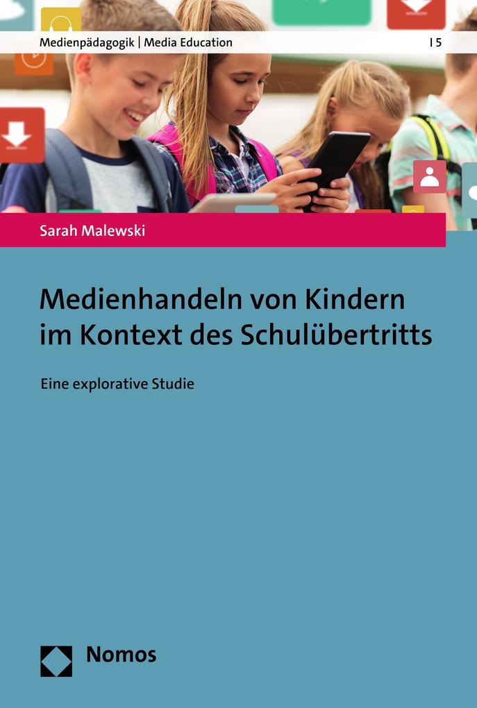 Produktbild: Medienhandeln von Kindern im Kontext des Schulübertritts | Sarah Malewski