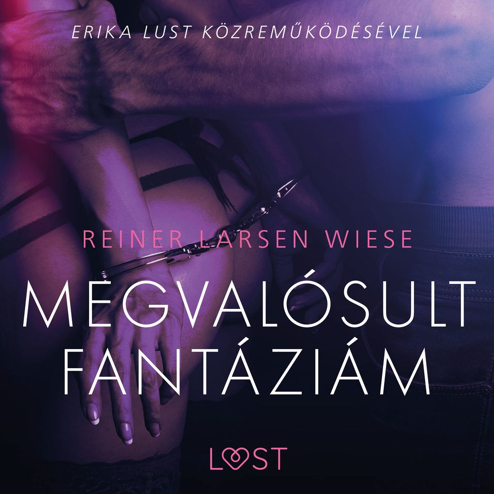 Produktbild: Megvalósult fantáziám - Szex és erotika | Reiner Larsen Wiese