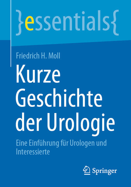 Produktbild: Kurze Geschichte der Urologie | Friedrich H. Moll