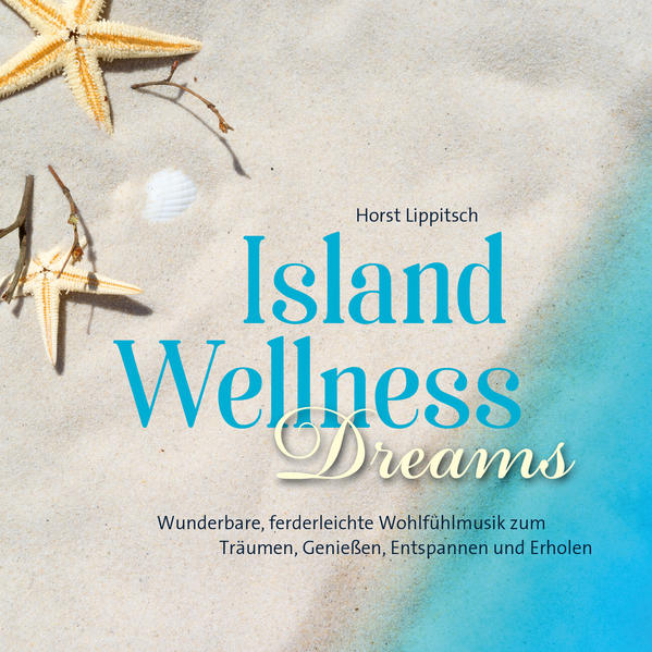 Produktbild: Island Wellness Dreams | Horst Lippitsch