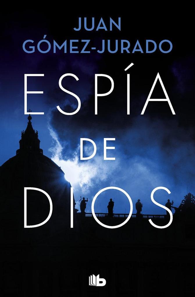 Produktbild: Espía de Dios | Juan Gómez-Jurado