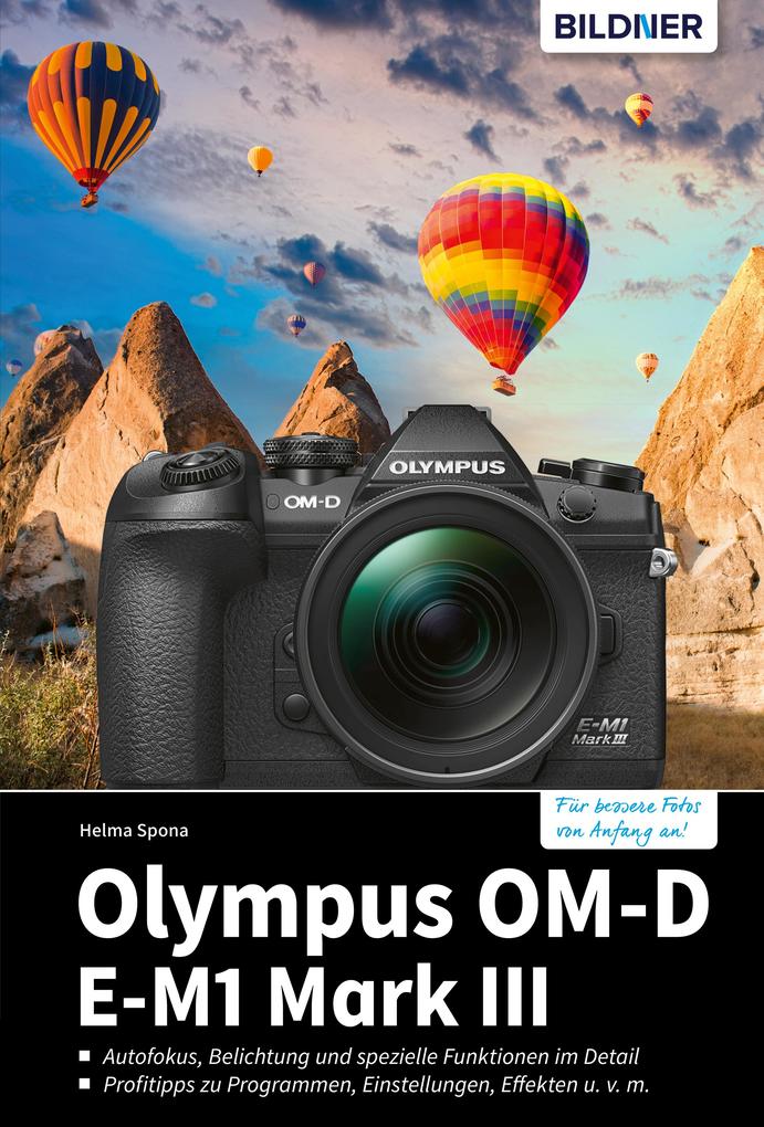 Olympus OM-D E-M1 Mark III: Für bessere Fotos von Anfang an! als eBook pdf