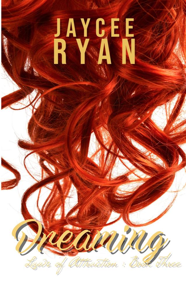 Produktbild: Dreaming (Laws of Attraction, #3) | Jaycee Ryan