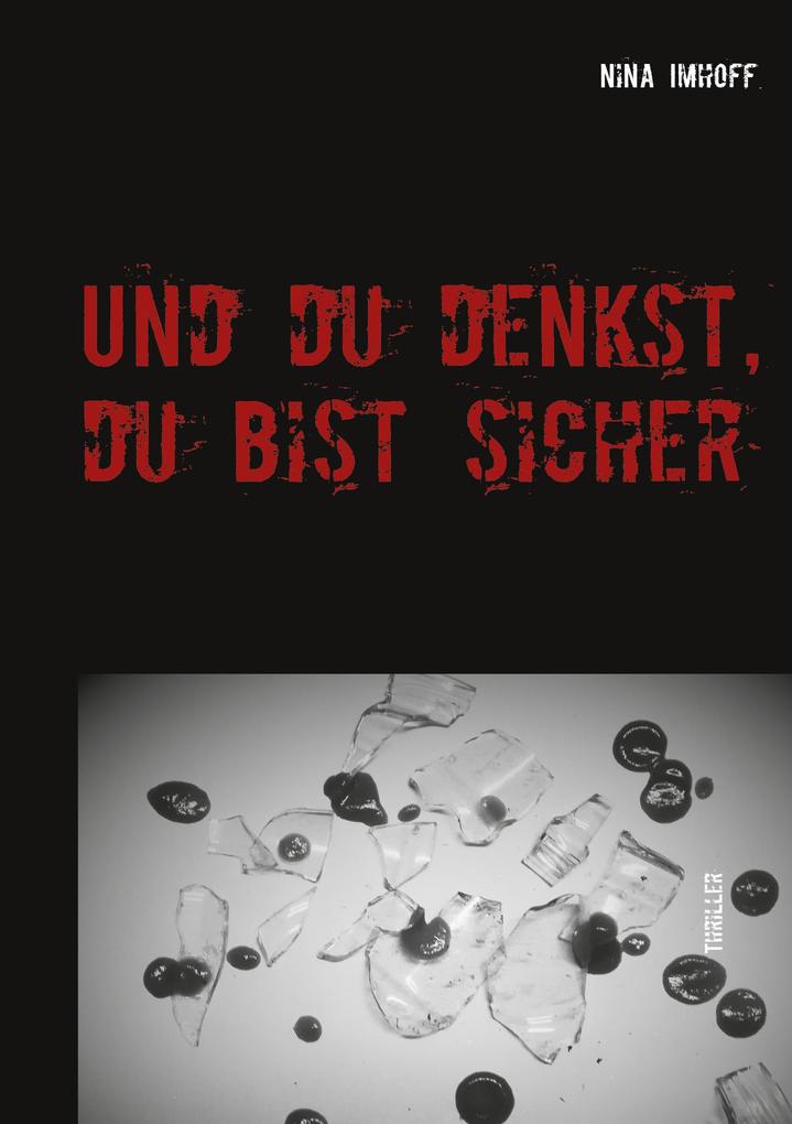 Produktbild: Und du denkst, du bist sicher | Nina Imhoff