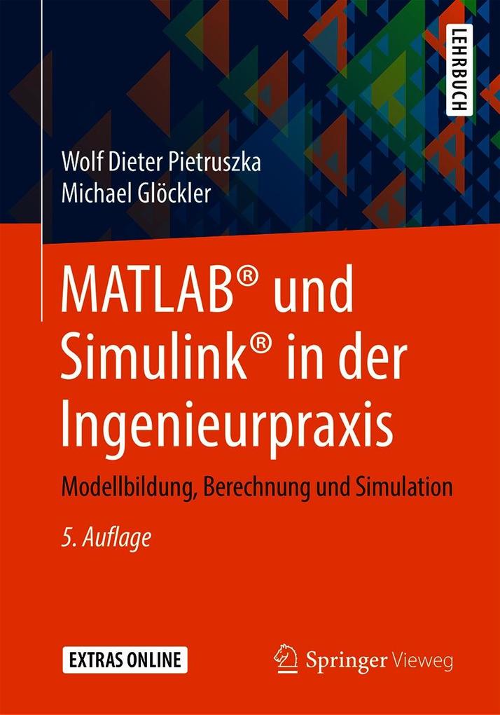 Produktbild: MATLAB® und Simulink® in der Ingenieurpraxis | Wolf Dieter Pietruszka, Michael Glöckler