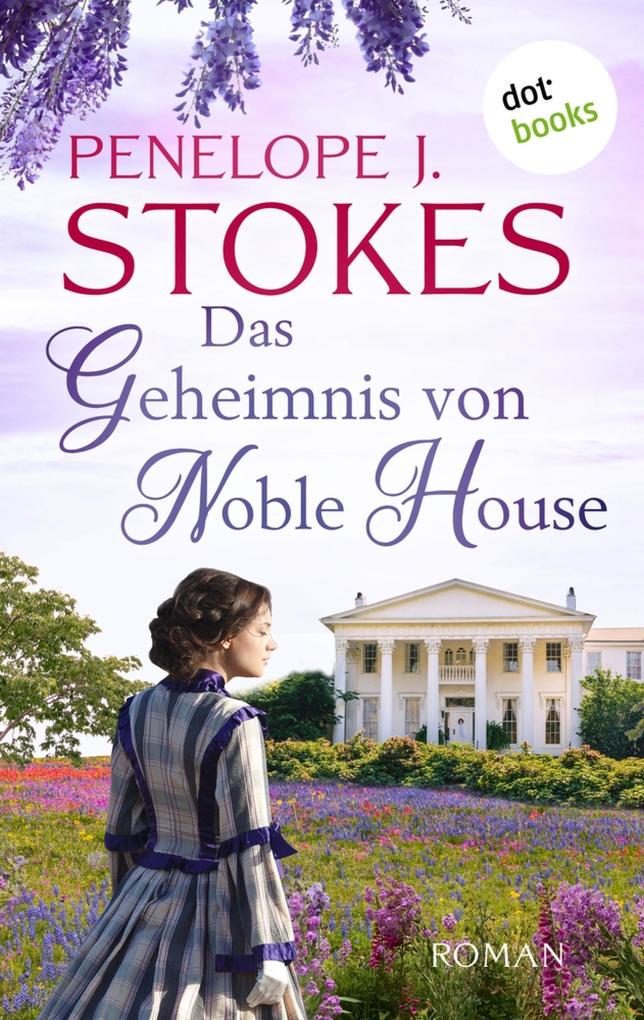 Produktbild: Das Geheimnis von Noble House | Penelope Stokes