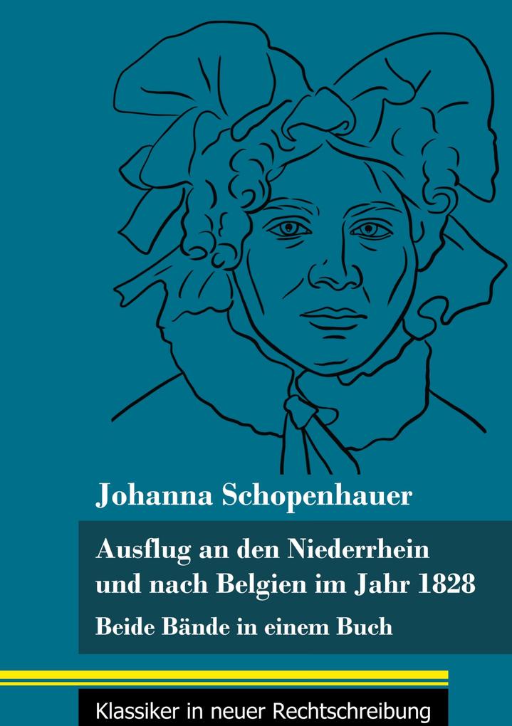 Produktbild: Ausflug an den Niederrhein und nach Belgien im Jahr 1828 | Johanna Schopenhauer