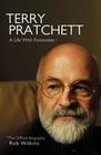 Terry Pratchett - The Official Biography