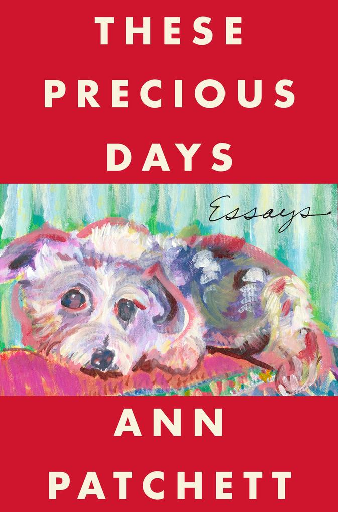 Produktbild: These Precious Days | Ann Patchett
