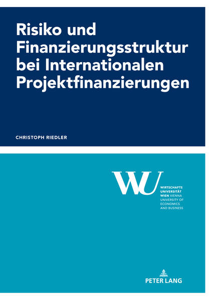 Produktbild: Risiko und Finanzierungsstruktur bei Internationalen Projektfinanzierungen | Christoph Riedler