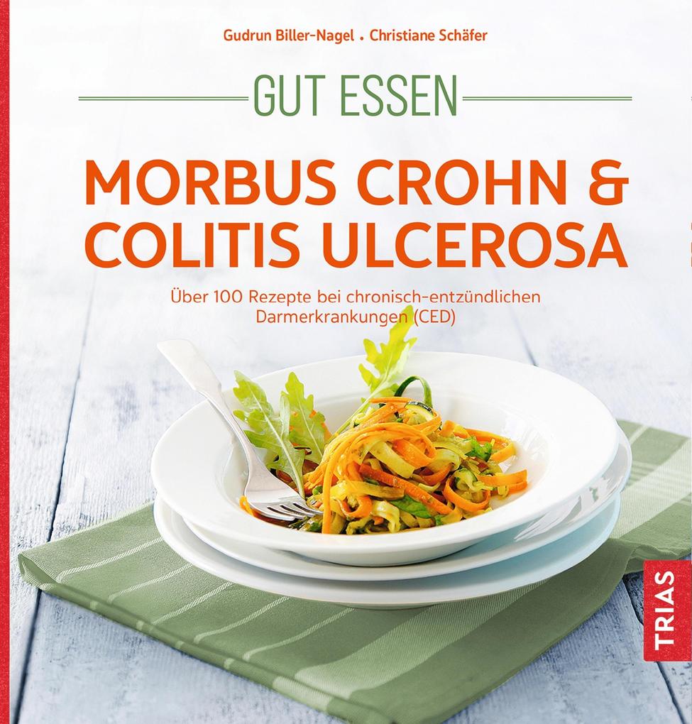 Produktbild: Gut essen - Morbus Crohn & Colitis ulcerosa | Gudrun Biller-Nagel, Christiane Schäfer
