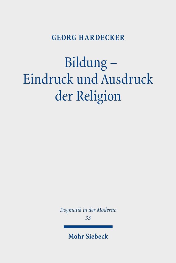 Produktbild: Bildung - Eindruck und Ausdruck der Religion | Georg Hardecker