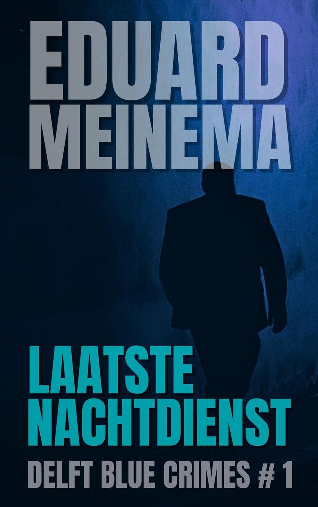 Produktbild: Laatste nachtdienst | Eduard Meinema