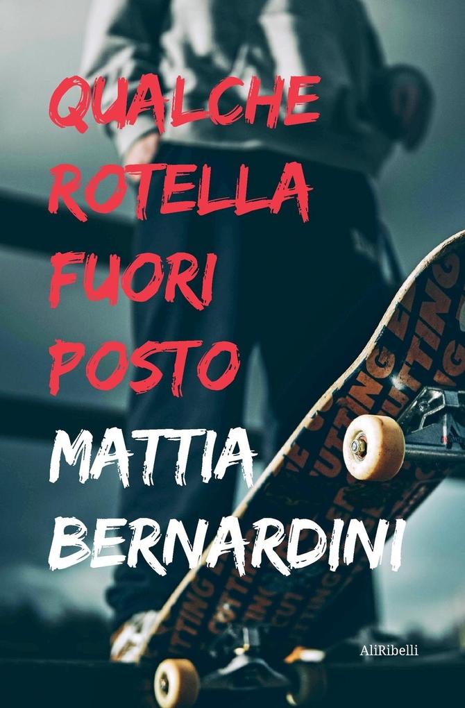 Produktbild: Qualche rotella fuori posto | Mattia Bernardini