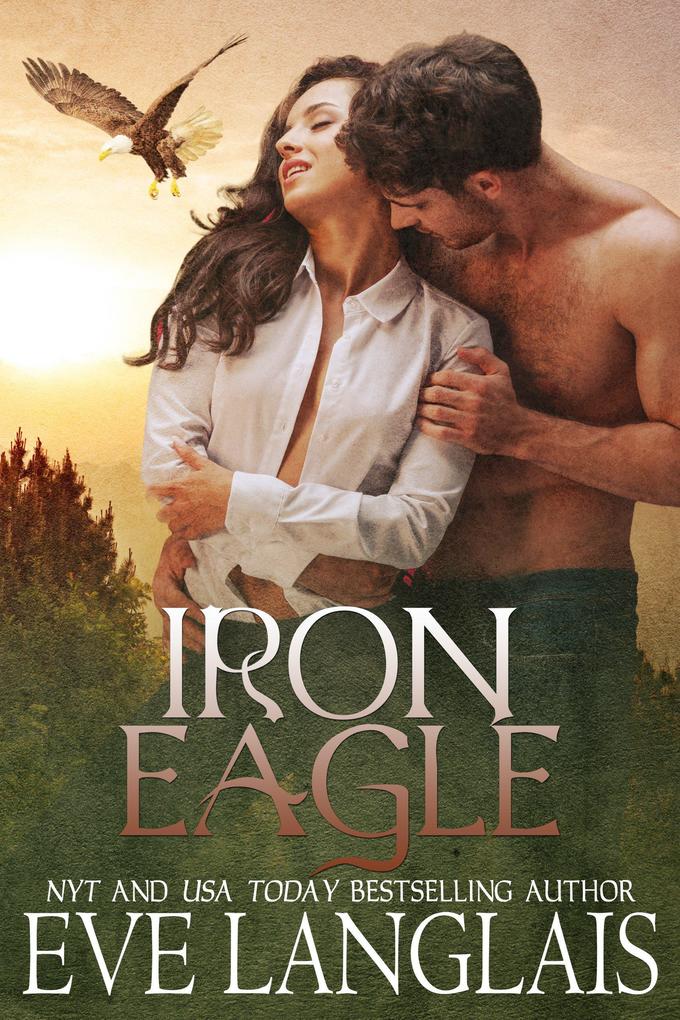 Produktbild: Iron Eagle (Kodiak Point, #8) | Eve Langlais