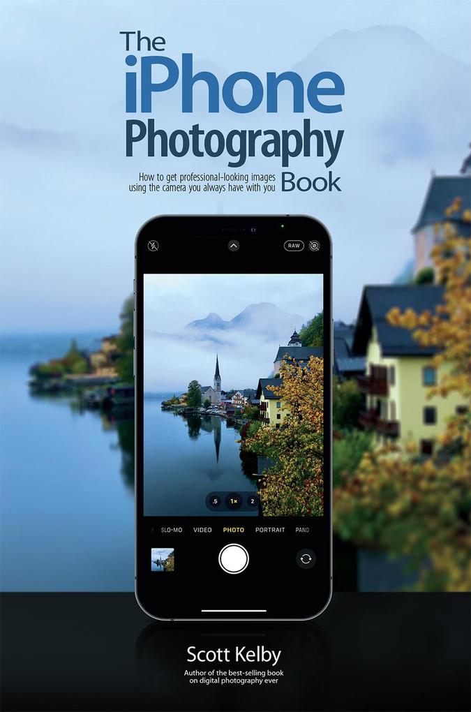 Produktbild: The iPhone Photography Book | Scott Kelby