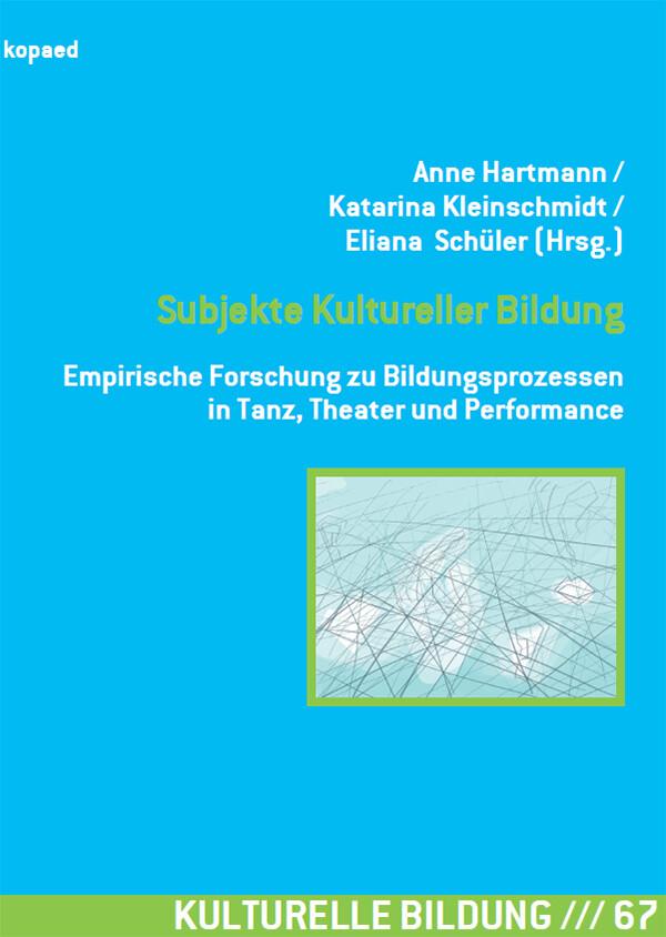 Produktbild: Subjekte Kultureller Bildung | Anne Hartmann, Katarina Kleinschmidt, Eliana Schüler