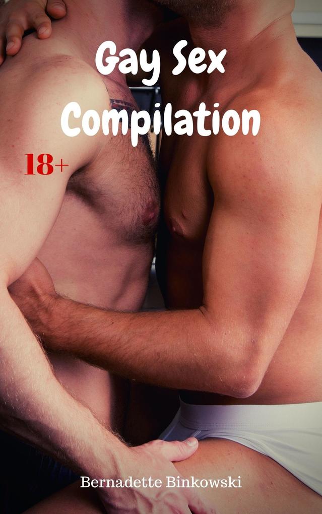 Produktbild: Gay Sex Compilation | Bernadette Binkowski