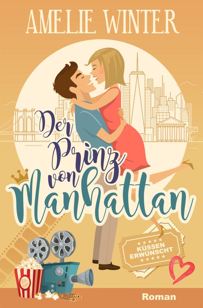 Produktbild: Der Prinz von Manhattan - Küssen erwünscht! | Amelie Winter