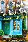 A Book to Kill For (A Bookish Cafe Mystery, #1)