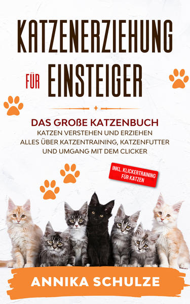 Produktbild: Katzenerziehung für Einsteiger | Annika Schulze