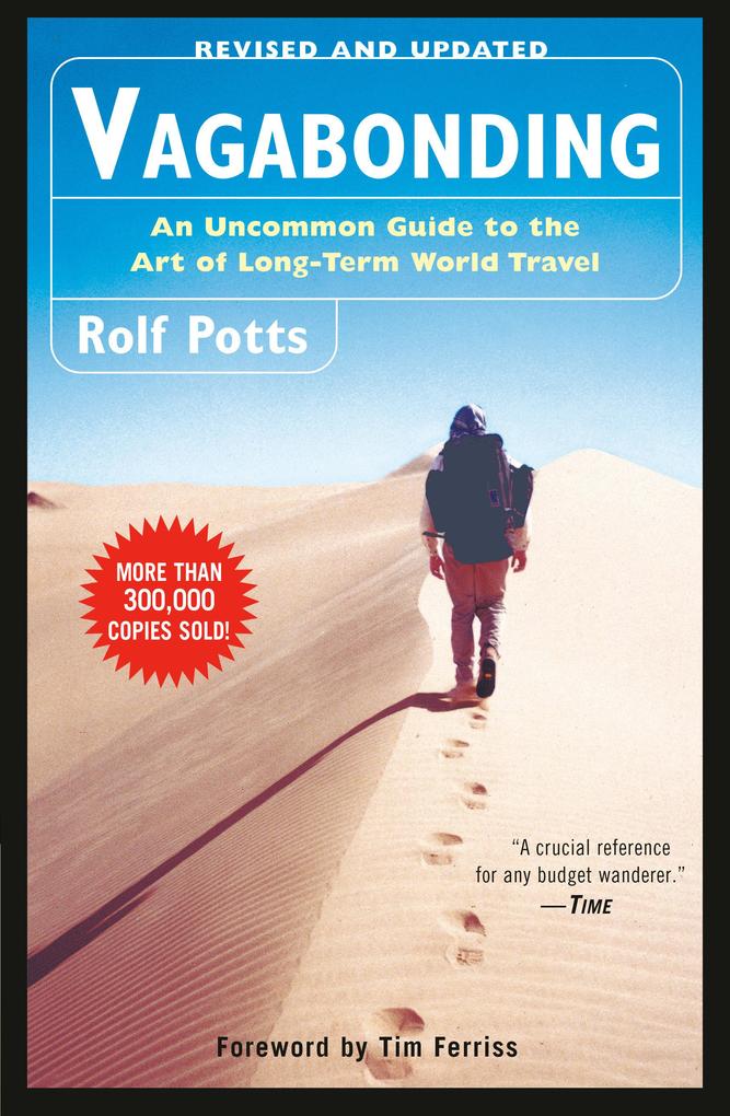 Produktbild: Vagabonding: An Uncommon Guide to the Art of Long-Term World Travel | Rolf Potts