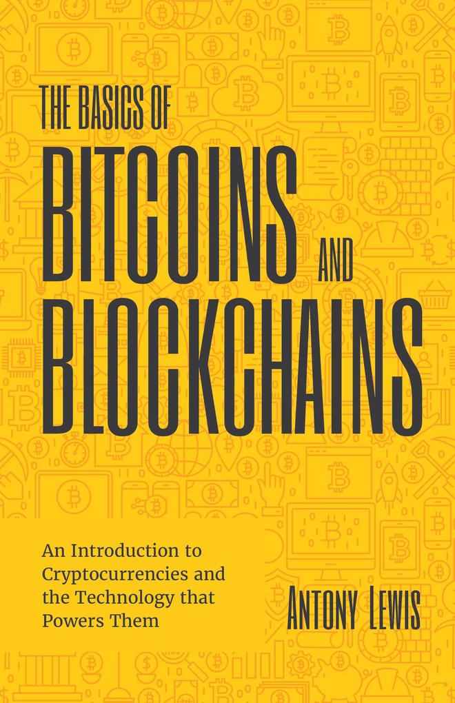Weitere Ansicht: The Basics of Bitcoins and Blockchains | Antony Lewis